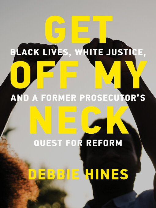 Title details for Get Off My Neck by Debbie Hines - Available